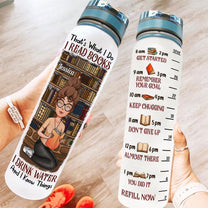 I Read Books I Drink Water  - Personalized Water Bottle With Time Marker - Birthday, Motivation Gift For Book Lover, Bookworms