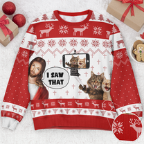 I Saw That Jesus Funny Meme - Personalized Photo Ugly Sweater