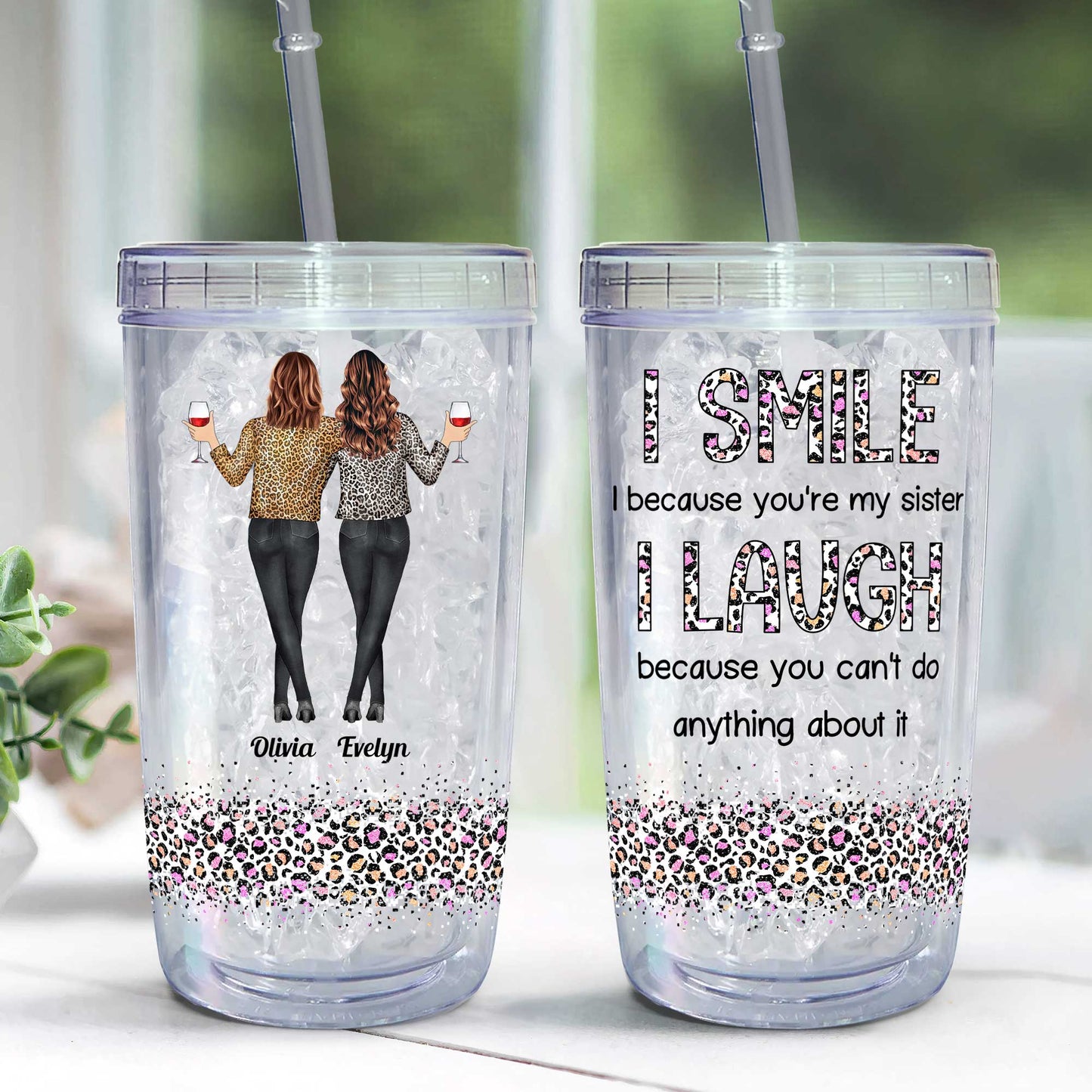 I Smile Because You Are My Sister - Personalized Acrylic Tumbler With Straw
