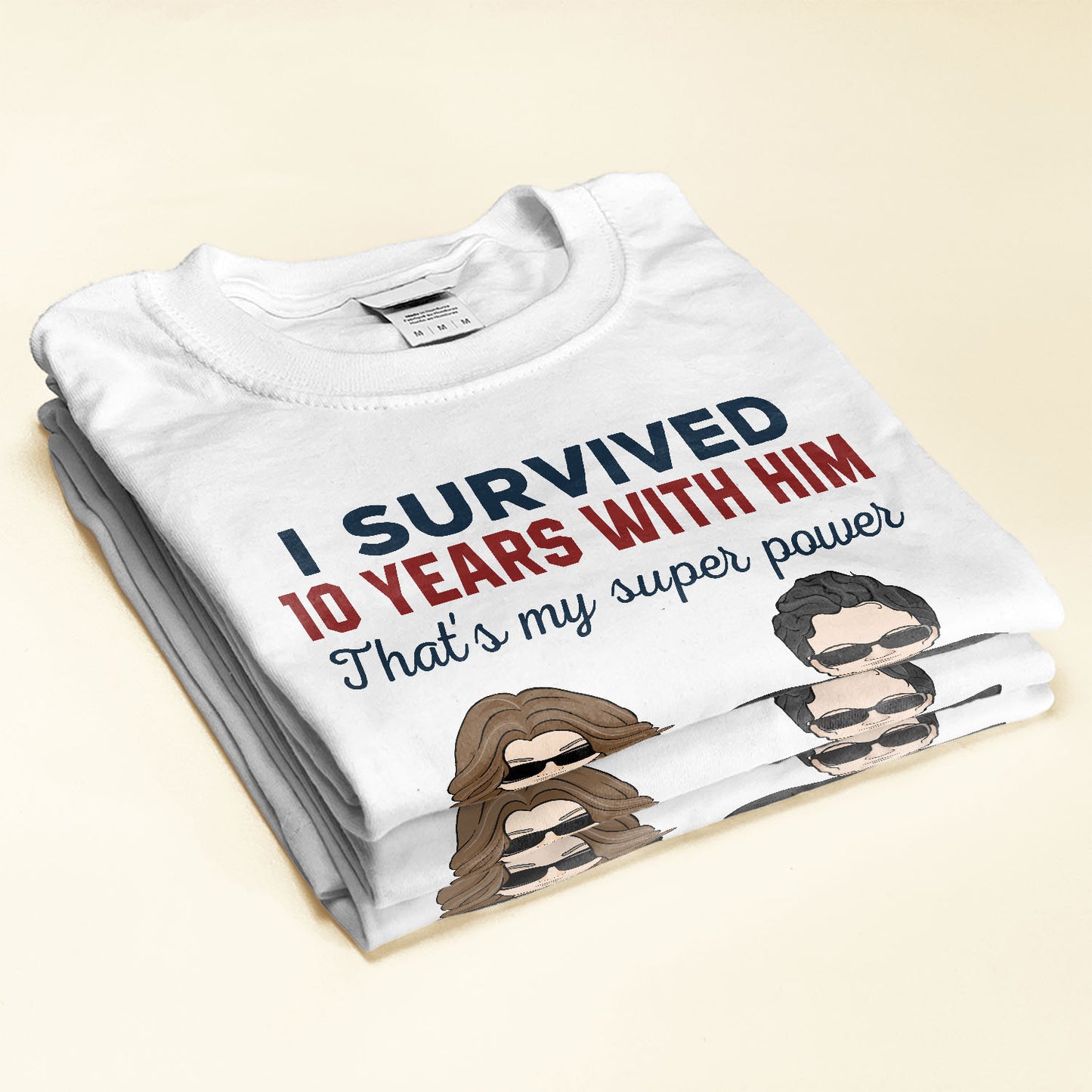 I Survived 10 Years With Him/Her - Personalized Shirt - Anniversary Gift For Husband And Wife - Man And Woman