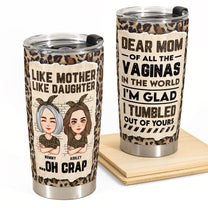 I Tumbled Out Of Yours - Personalized Tumbler Cup