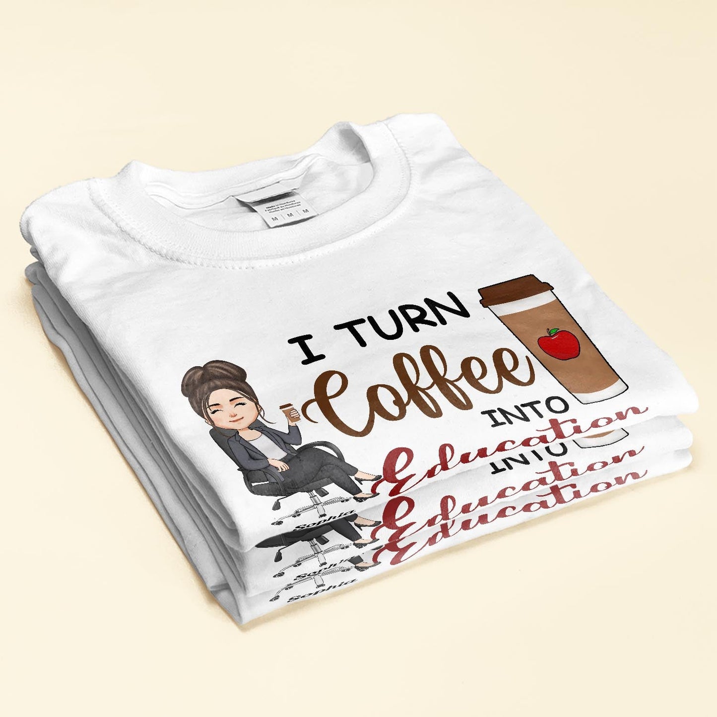 I Turn Coffee Into Education - Personalized Shirt - Birthday, Funny Gift For Teacher