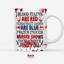 I Watch Enough Murder Shows - Personalized Mug - Halloween Gift For Girls
