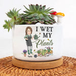 I Wet My Plants - Personalized Ceramic Plant Pot With Tray