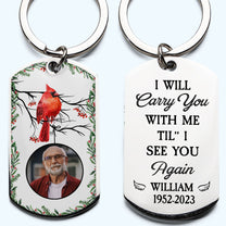 I Will Carry You With Me - Personalized Photo Stainless Steel Keychain