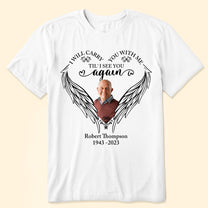 I Will Carry You With Me - Personalized Photo Shirt