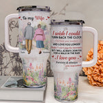 I Wish I Could Turn Back The Clock - Personalized 40oz Tumbler With Straw