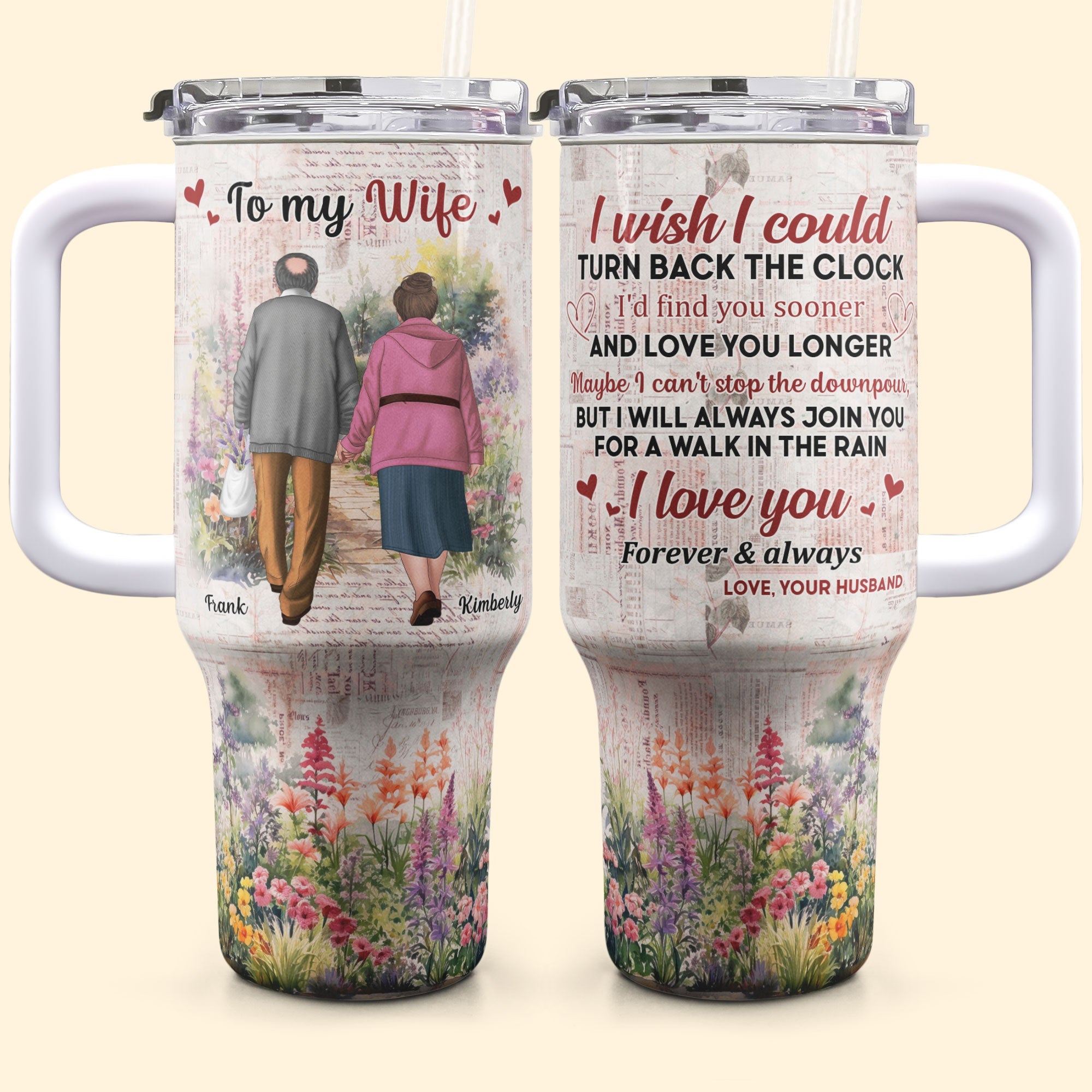 I Wish I Could Turn Back The Clock - Personalized 40oz Tumbler With Straw