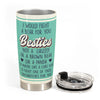 I Would Fight A Bear For You Besties - Personalized Tumbler Cup