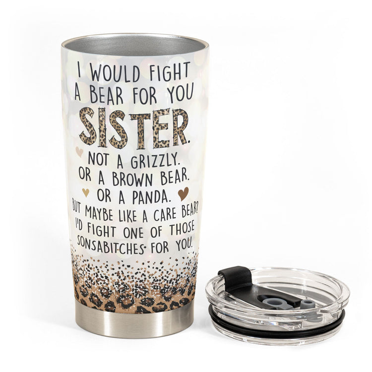 I Would Fight A Bear For You - Personalized Funny Gift For Sister