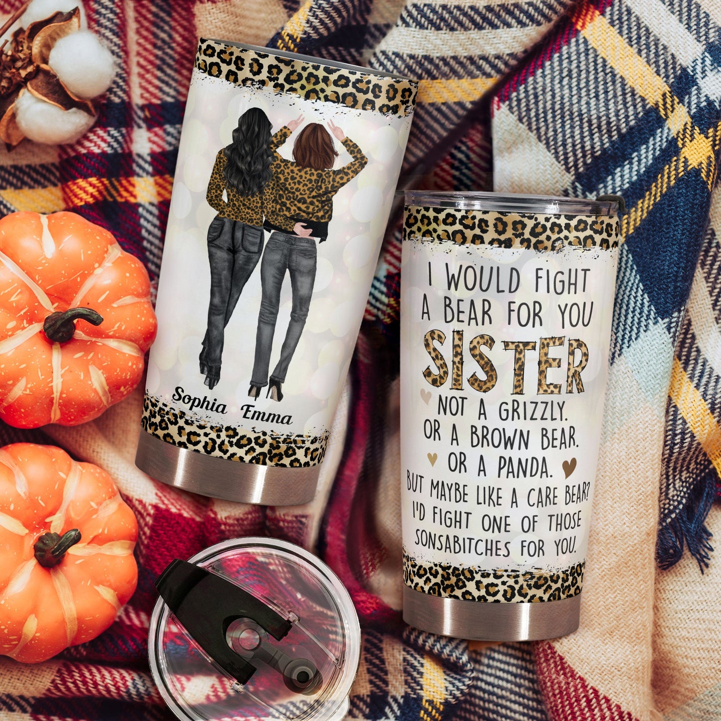 I Would Fight A Bear For You Sister Bestie - Personalized Tumbler Cup - Birthday Gift Funny Gift For Sisters, Sistas, Besties