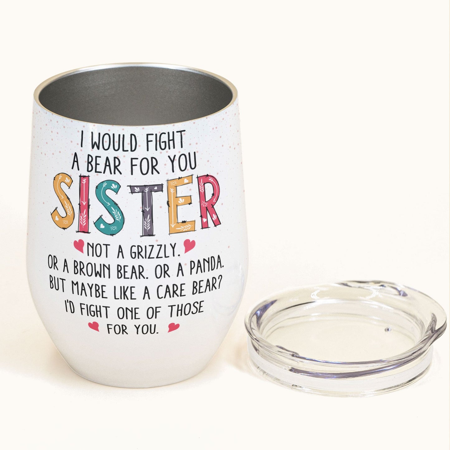 I Would Fight A Bear For You Sister Bestie - Personalized Wine Tumbler - Christmas New Year Gift For Bestie, Sister, Sistas