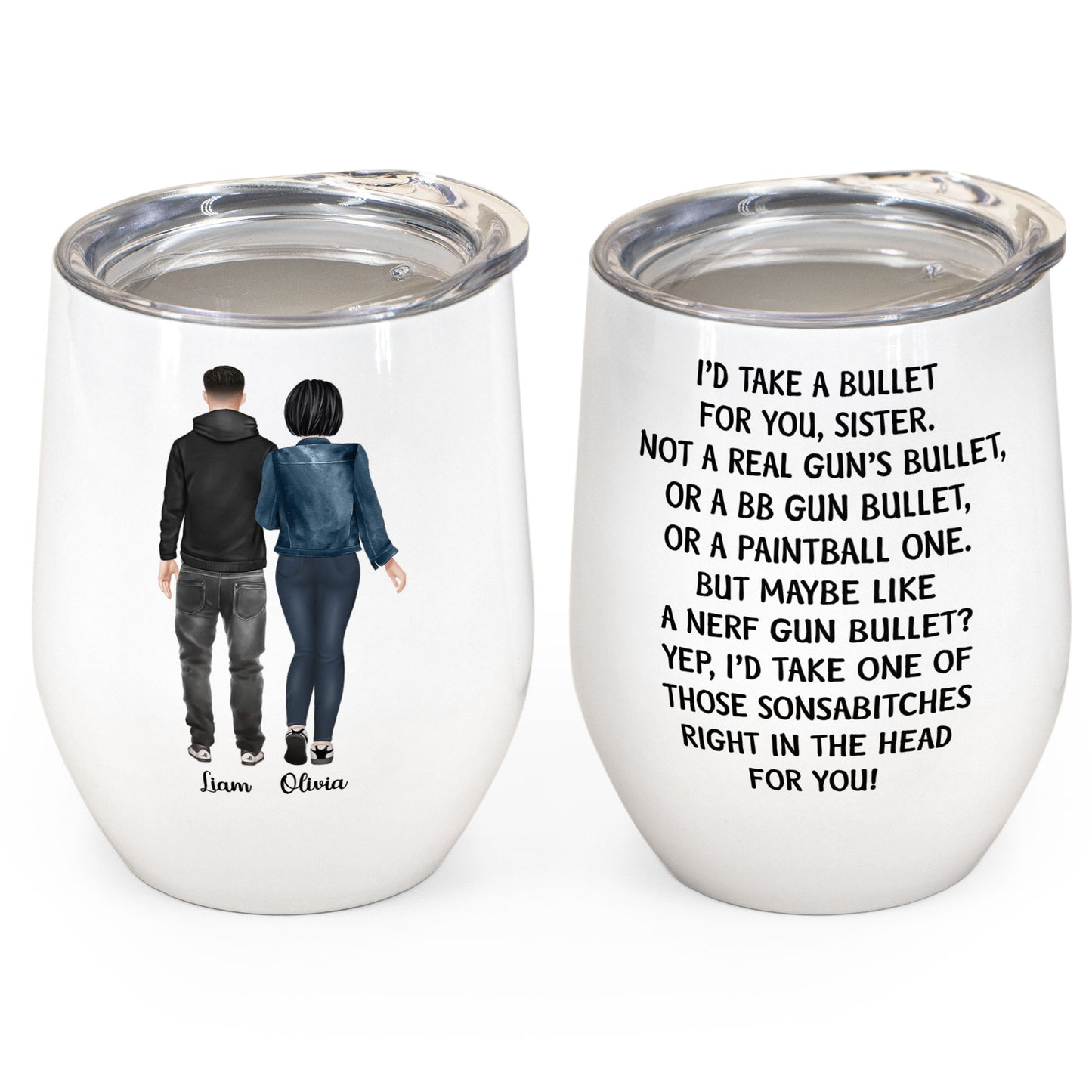 I Would Take A Bullet For You - Personalized Wine Tumbler