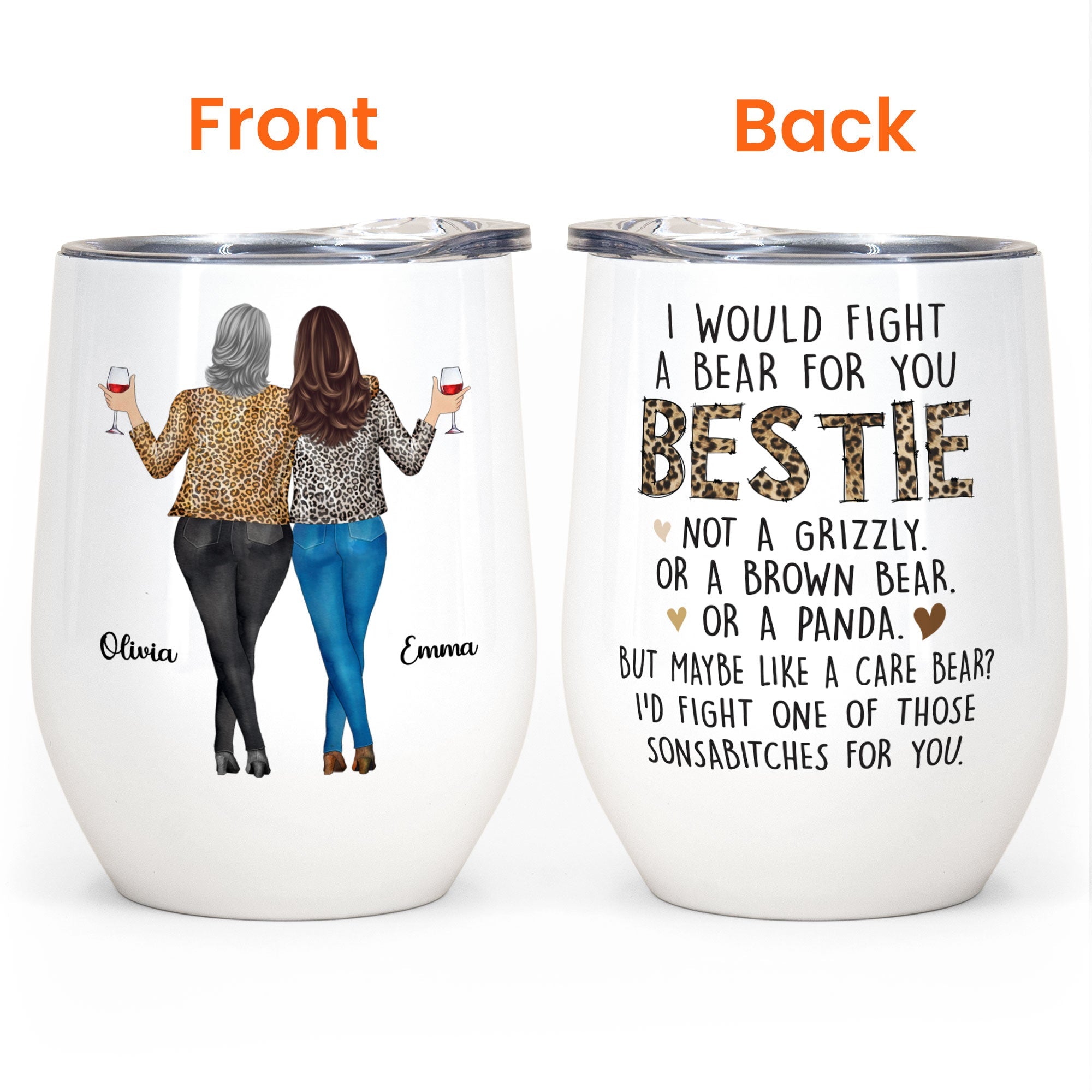 I Would Fight A Bear For You Bestie - Personalized Wine Tumbler