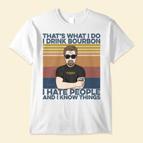 I Drink Bourbon I Hate People - Personalized Shirt - Gift For Dad - Vintage shirt