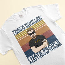 I Drink Bourbon I Hate People - Personalized Shirt - Gift For Dad - Vintage shirt