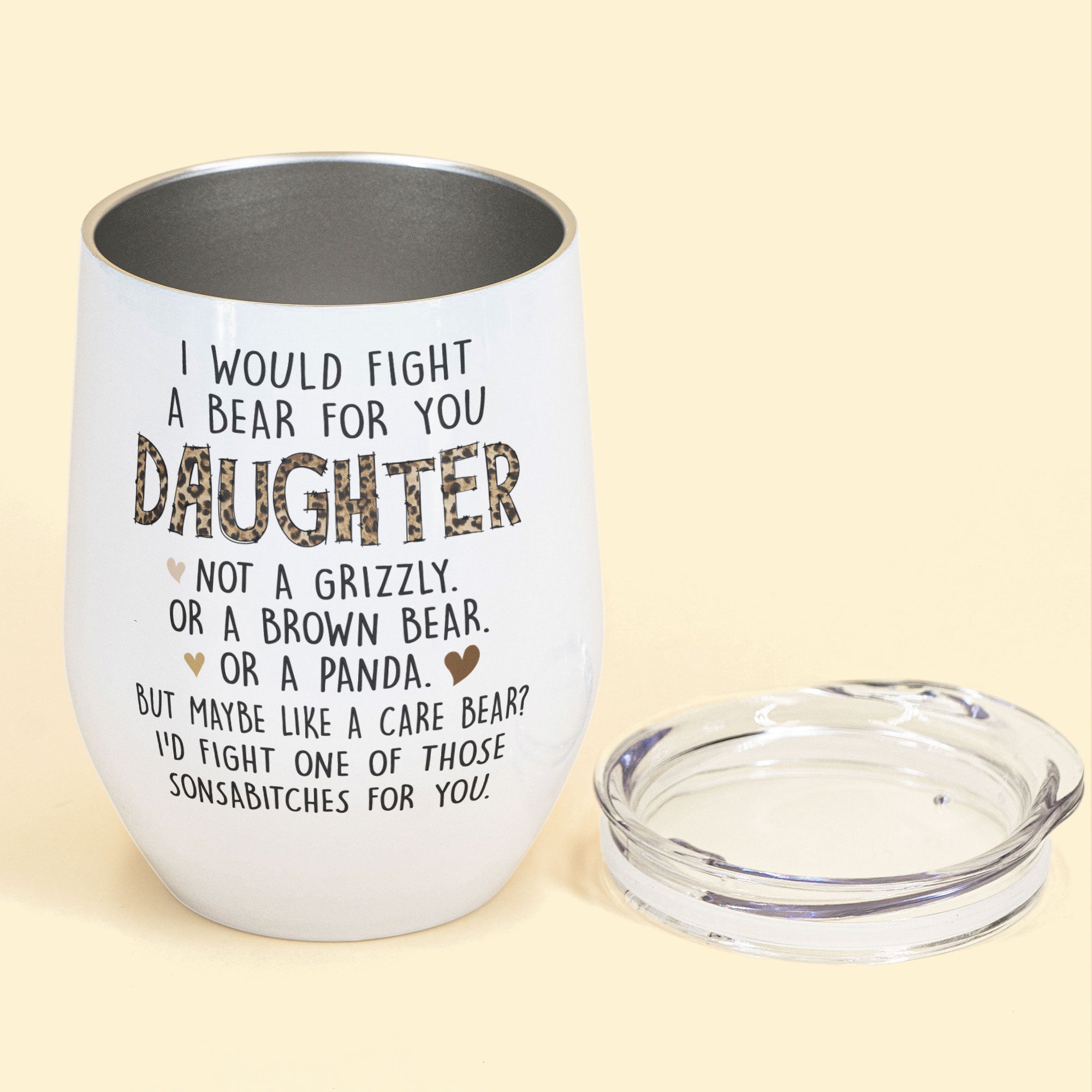 I Would Fight A Bear For You Daughter  - Personalized Wine Tumbler - Birthday, Christmas Gift For Daughter, Daughter-In-Law