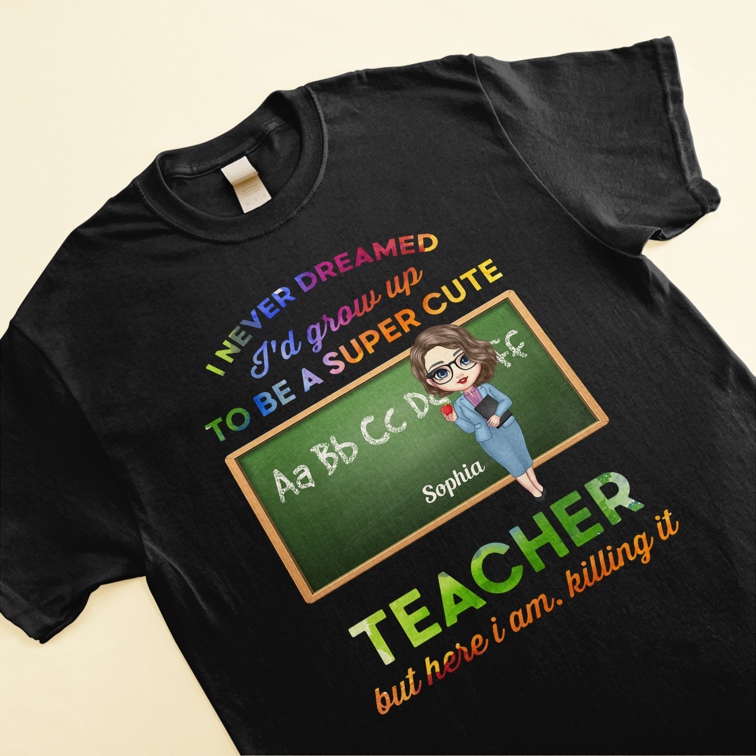 I'd Grow Up To Be A Super Cute Teacher - Personalized Shirt - Birthday, Back To School Gift For Teacher