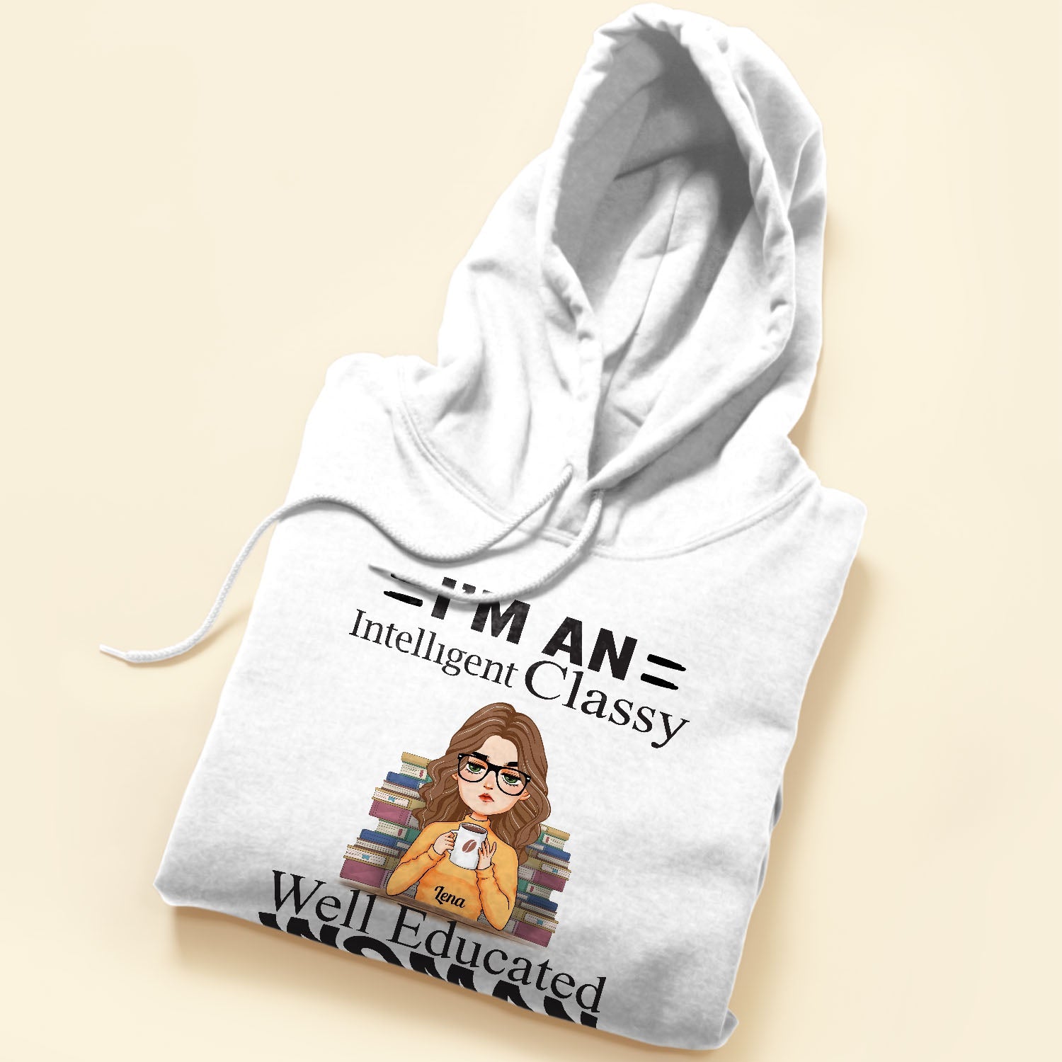 I'm An Intelligent Classy Well Educated Woman - Personalized Shirt - Gift For Book Lover