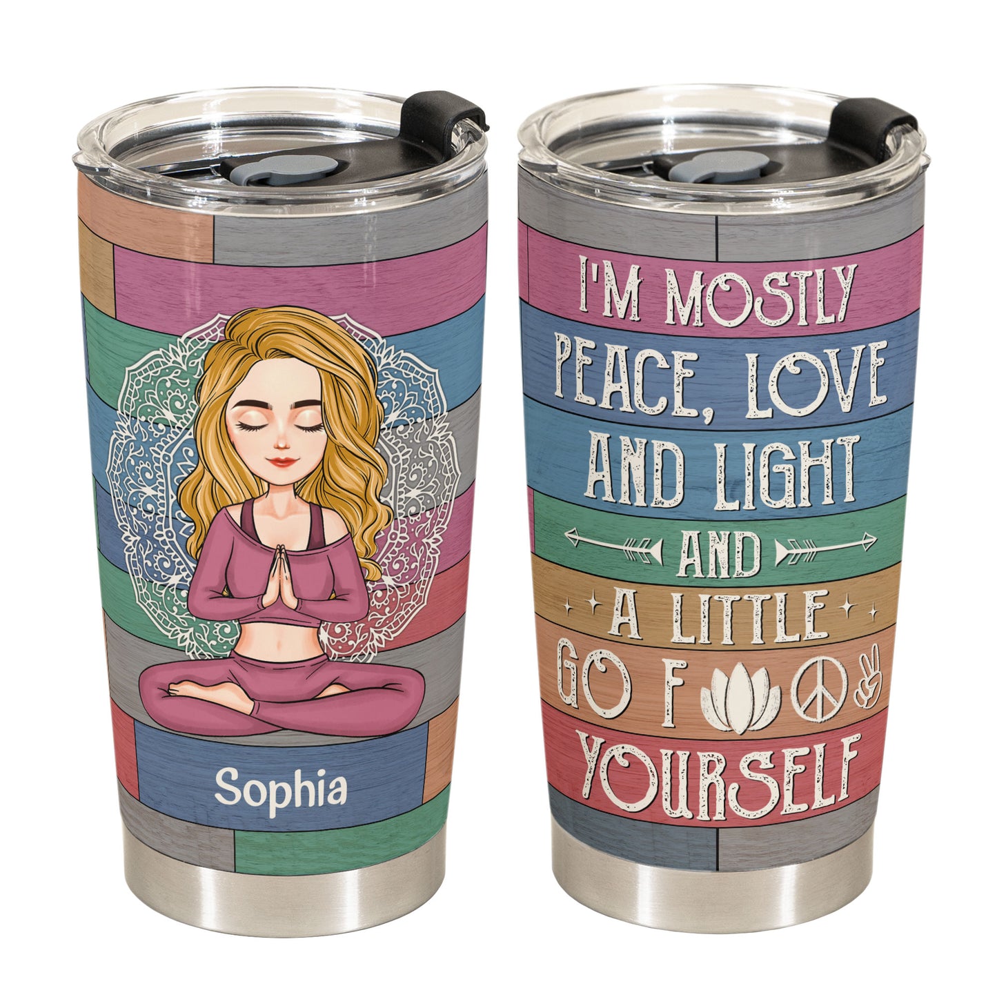 I'm Mostly Peace, Love, Light - Personalized Tumbler Cup - Birthday, Loving Gift For Yoga Lovers
