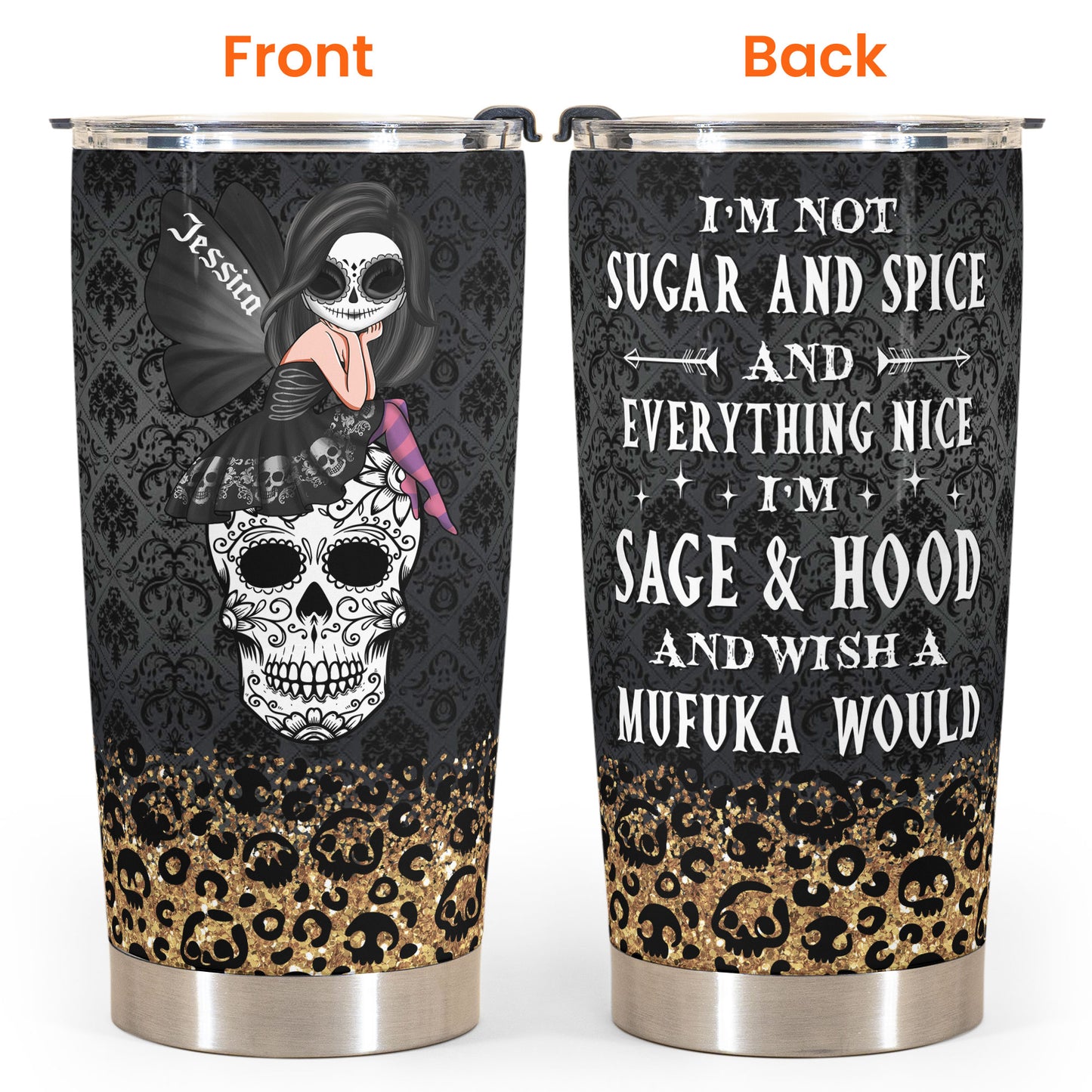 I'm Not Sugar And Spice Gothic Version  - Personalized Tumbler Cup - Birthday Gift For Gothic Girls 