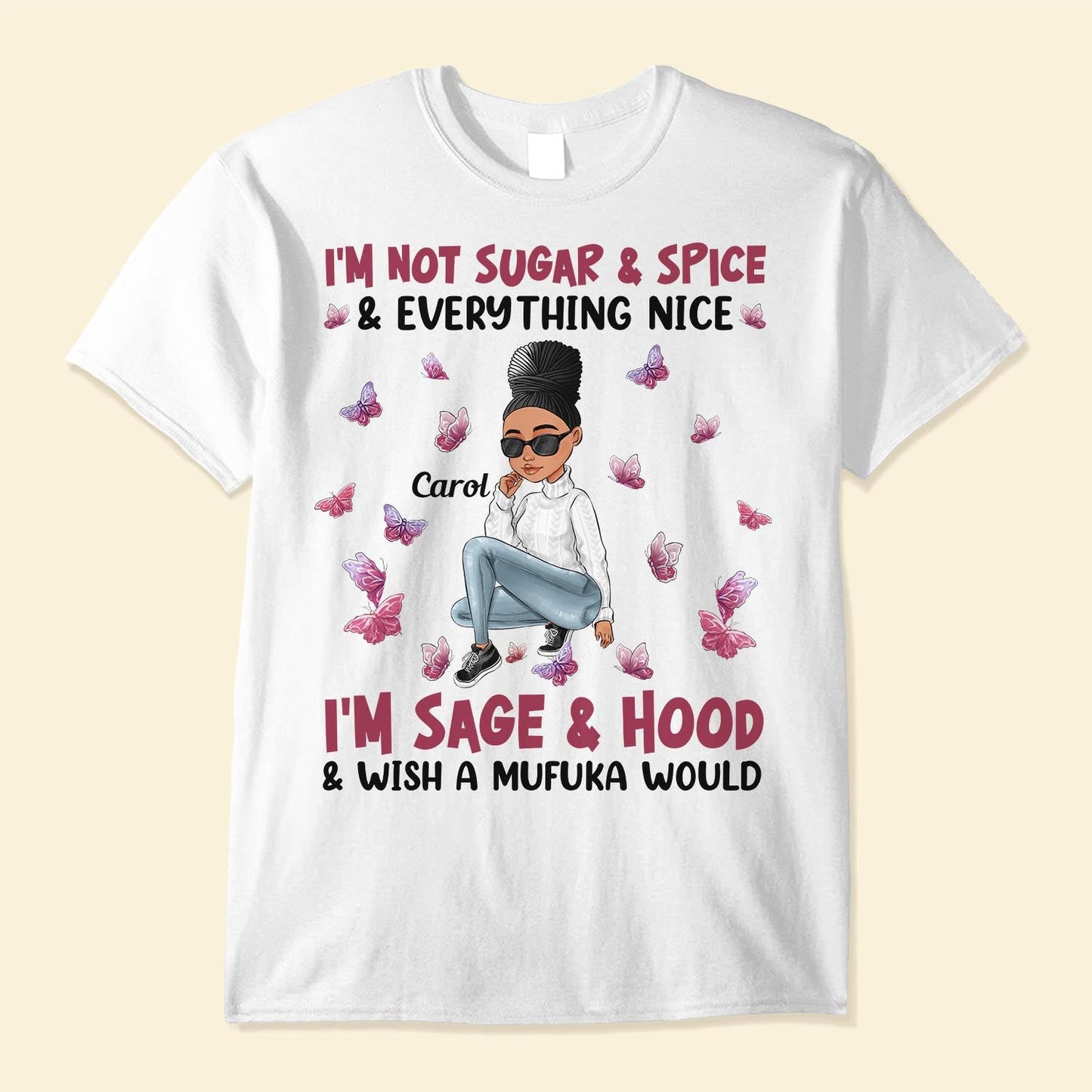 I'm Not Sugar Spice & Everything Nice Ver 2  - Personalized Shirt - Sassy Girls