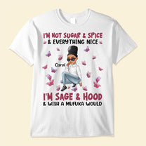 I'm Not Sugar Spice & Everything Nice Ver 2  - Personalized Shirt - Sassy Girls