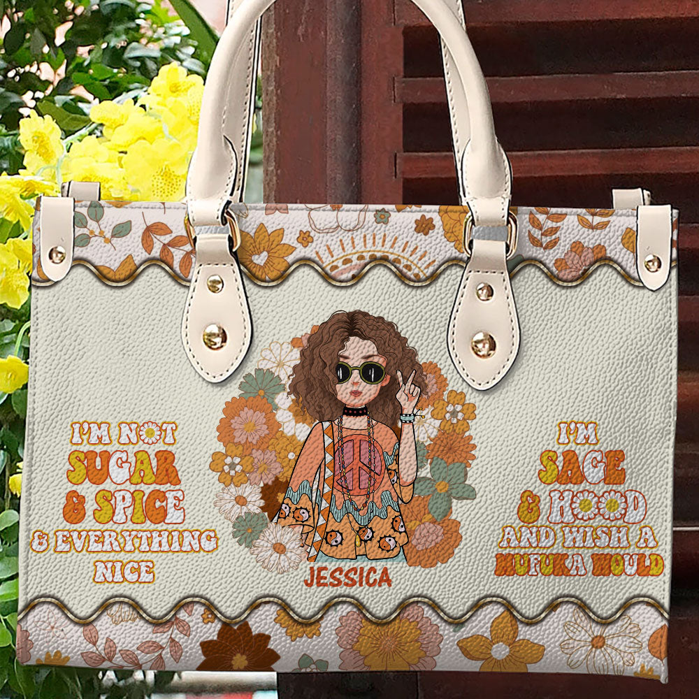 I'm Not Sugar & Spice - Personalized Leather Bag - Birthday Gift For Hippie Girl, Hippie Woman, Hippie Soul, Hippies