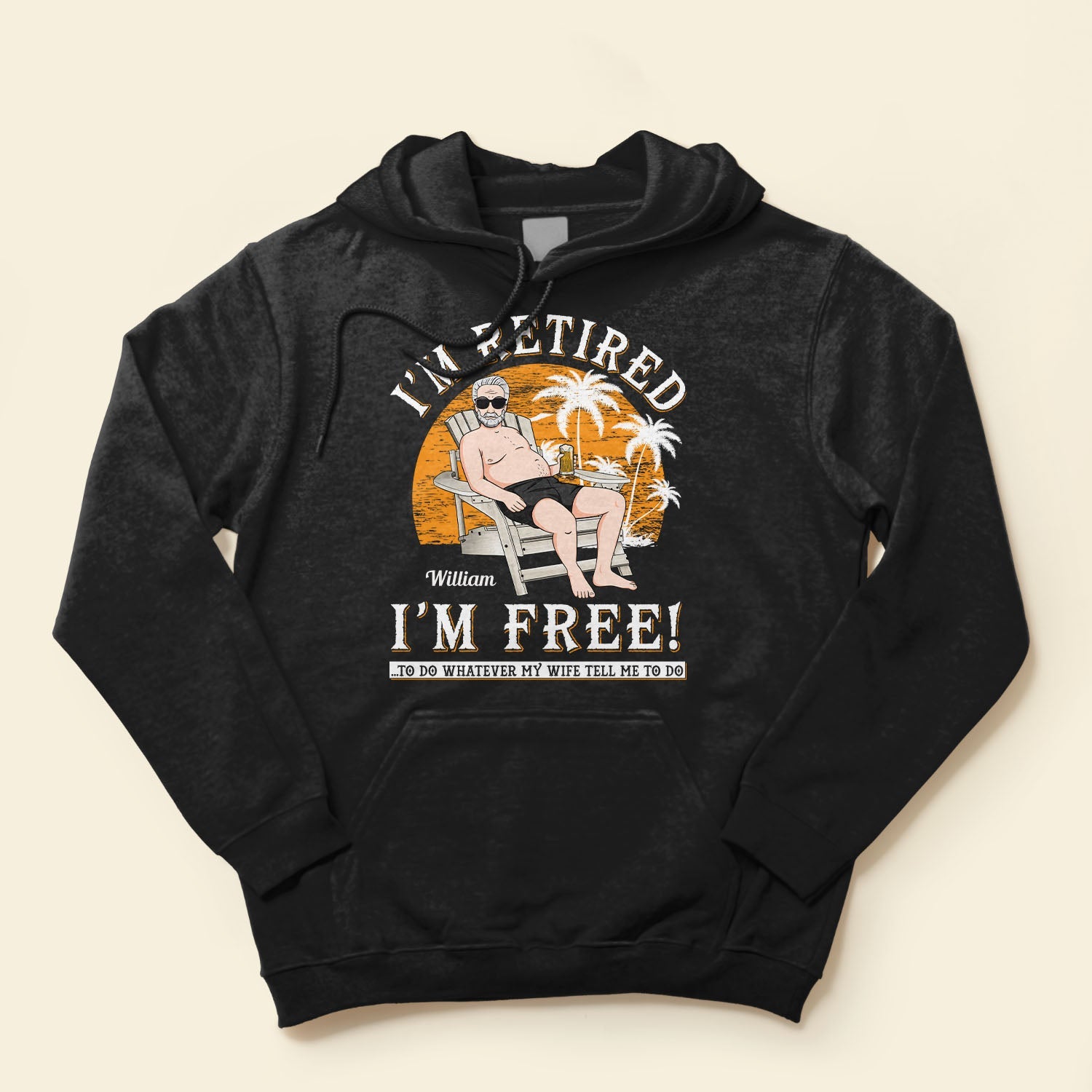 I'm Retired, I'm Free - Personalized Shirt - Retirement Gift For Colleagues, Dad, Grandpa, Husband