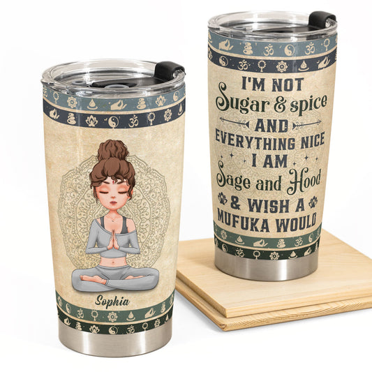 I'm Sage And Hood And Wish A Mufuka Would - Vintage Version  - Personalized Tumbler Cup - Birthday, Motivation Gift For Yoga Lover