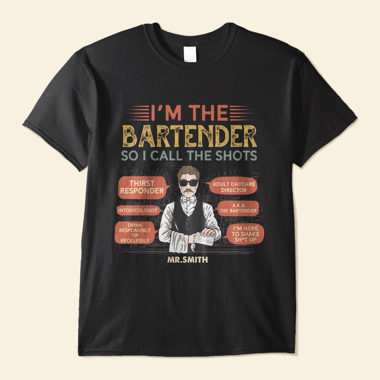 I'm The Bartender So I Call The Shots - Personalized Shirt - Birthday, Funny Gift For Bartender 