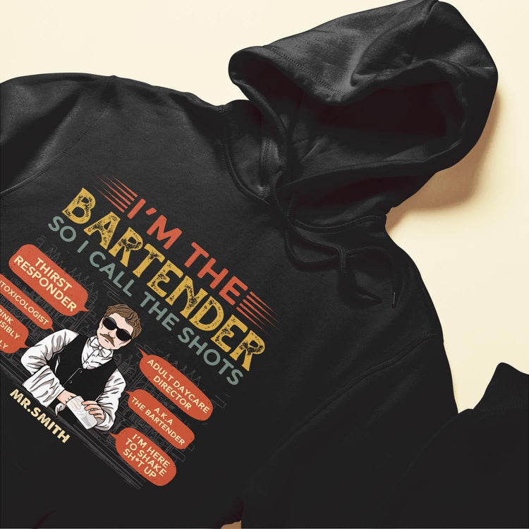 I'm The Bartender So I Call The Shots - Personalized Shirt - Birthday, Funny Gift For Bartender 