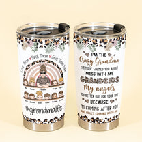 I'm The Crazy Grandma - Personalized Tumbler Cup - Birthday, Christmas, Grandparents' Day Gift For Grandma, Grammy, Gigi, Nana, Nanny, Mimi