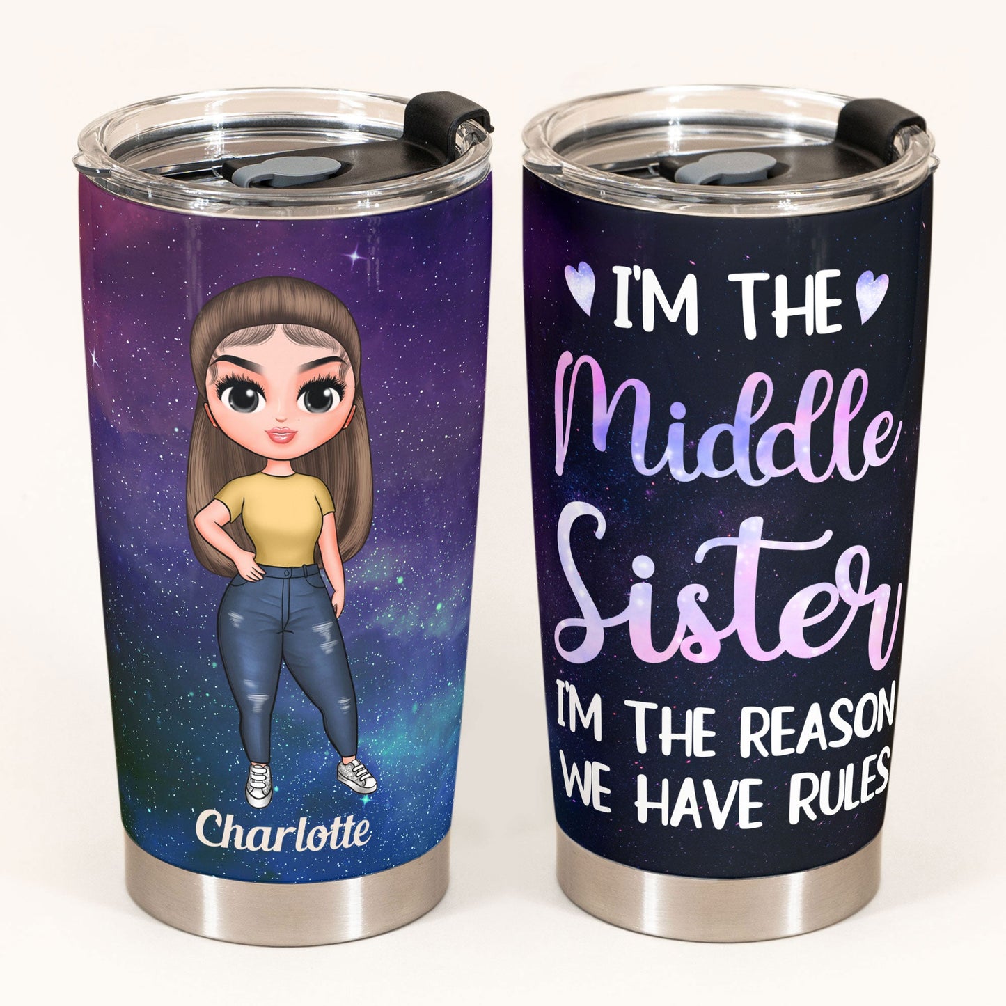 I'm The Middle Sister - Personalized Tumbler Cup - Birthday Gift For Sisters, Siblings  - Cute Fashion Girls
