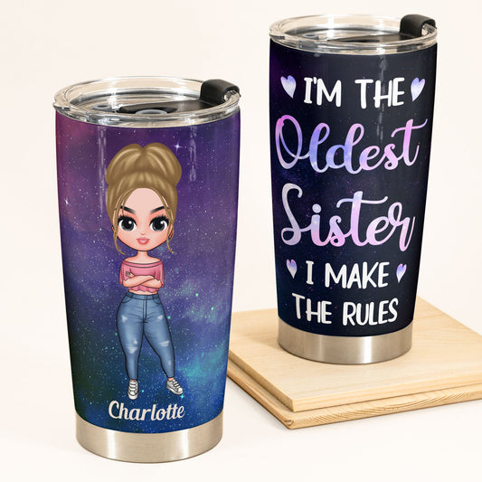 I'm The Oldest Sister - Personalized Tumbler Cup - Birthday Gift For Sisters, Siblings  - Cute Fashion Girls