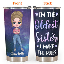 I'm The Oldest Sister - Personalized Tumbler Cup - Birthday Gift For Sisters, Siblings  - Cute Fashion Girls