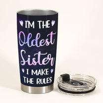 I'm The Oldest Sister - Personalized Tumbler Cup - Birthday Gift For Sisters, Siblings  - Cute Fashion Girls