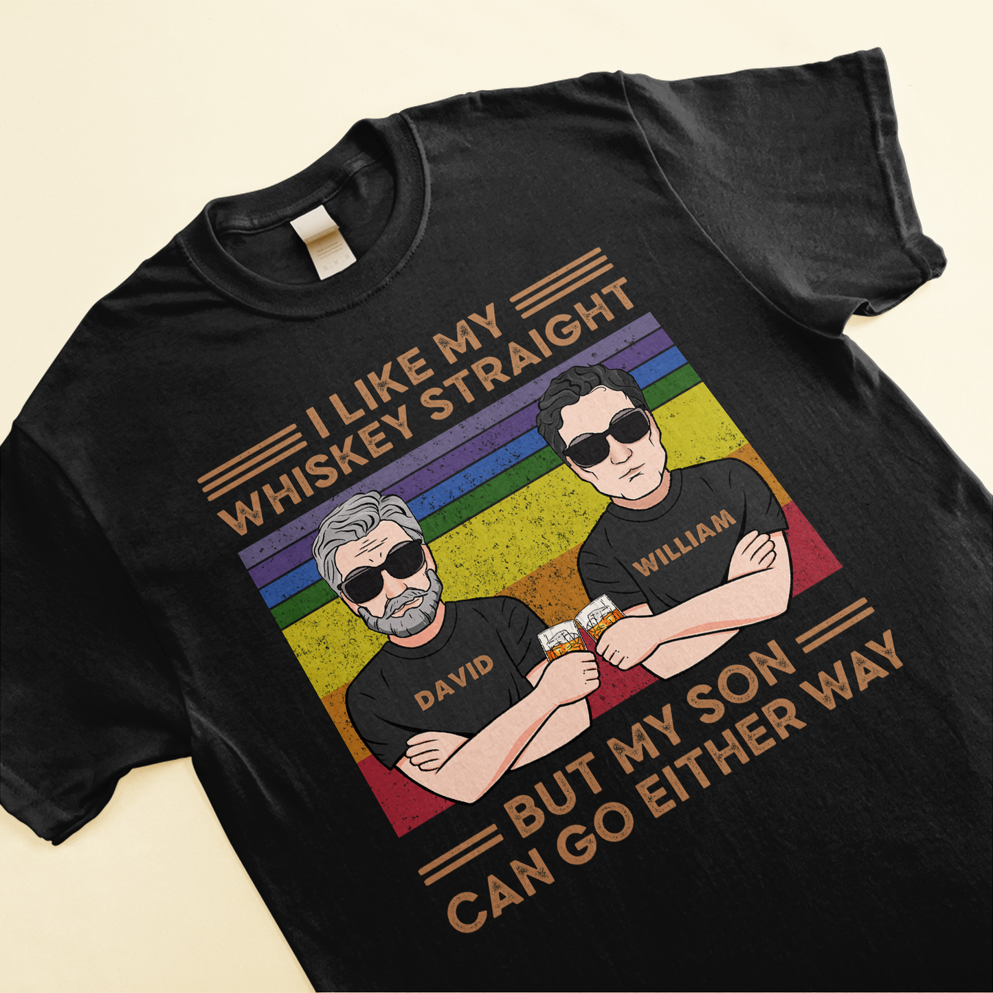 I Like My Whiskey Straight But My Son Can Go Either Way - Personalized Shirt - Birthday, Pride Month, LGBTIQ+ Support Gift For Proud Ally, LGBTIQ+ Supporters, Mother & Father