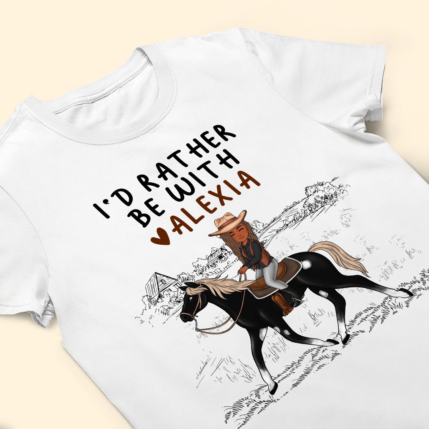 I'd Rather Be With My Horse - Personalized Shirt