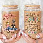 I'd Walk Through Fire For You Daughter - Personalized Clear Glass Cup