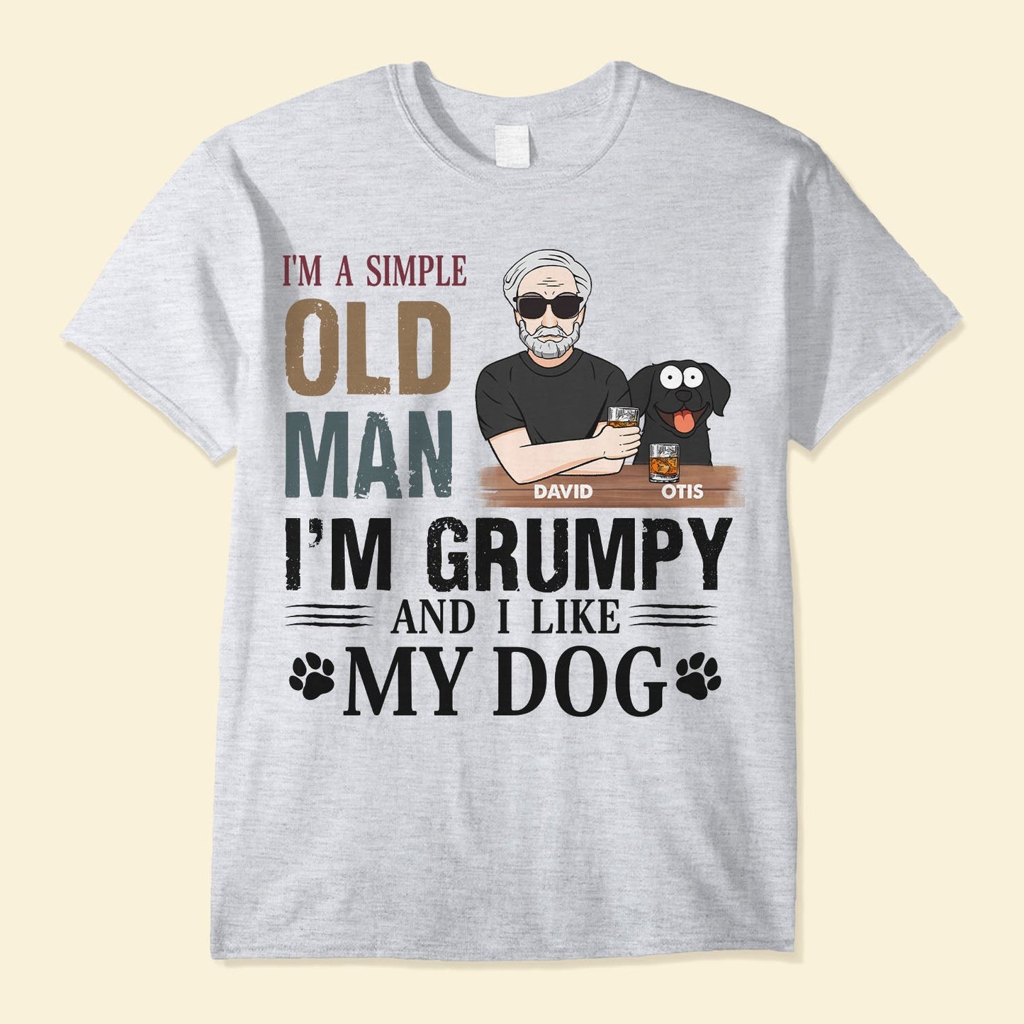 I'm A Simple Old Man - Dog Version - Personalized Shirt