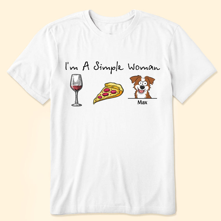 I'm A Simple Woman - Personalized Shirt