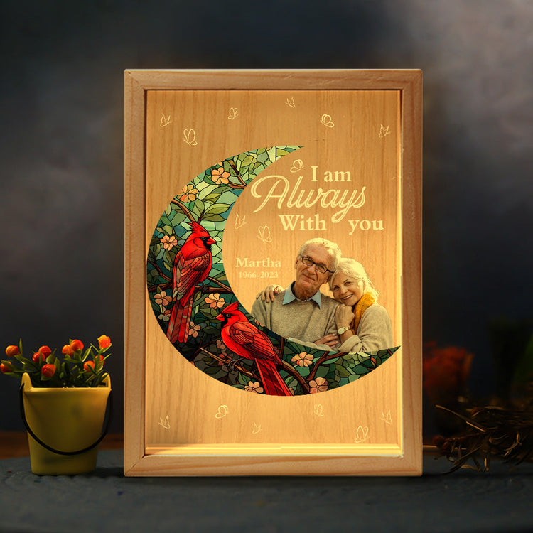 I'm Always With You For Loss Of Loved Ones - Personalized Photo Frame Light Box