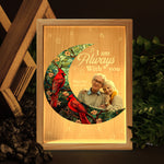 I'm Always With You For Loss Of Loved Ones - Personalized Photo Frame Light Box