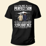 I'm Not A Perfect Son - Personalized Back Printed Shirt