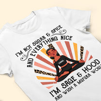 I'm Not Sugar And Spice And Everything Nice - Personalized Shirt