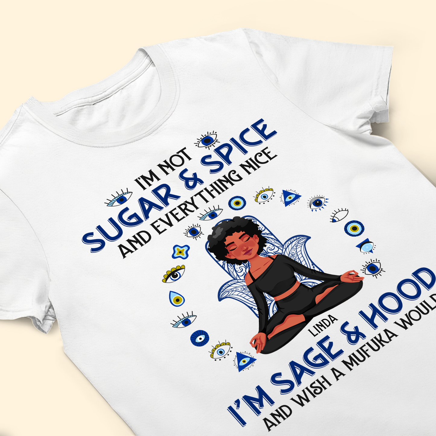 I'm Not Sugar And Spice - Personalized Shirt