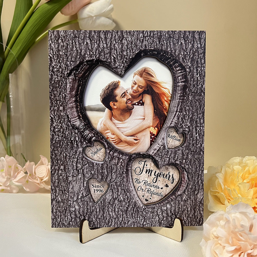 I'm Yours No Returns Or Refunds - Personalized Wooden Photo Plaque