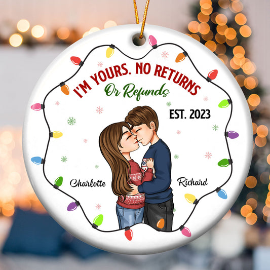 I'm Yours No Returns - Personalized Ceramic Ornament