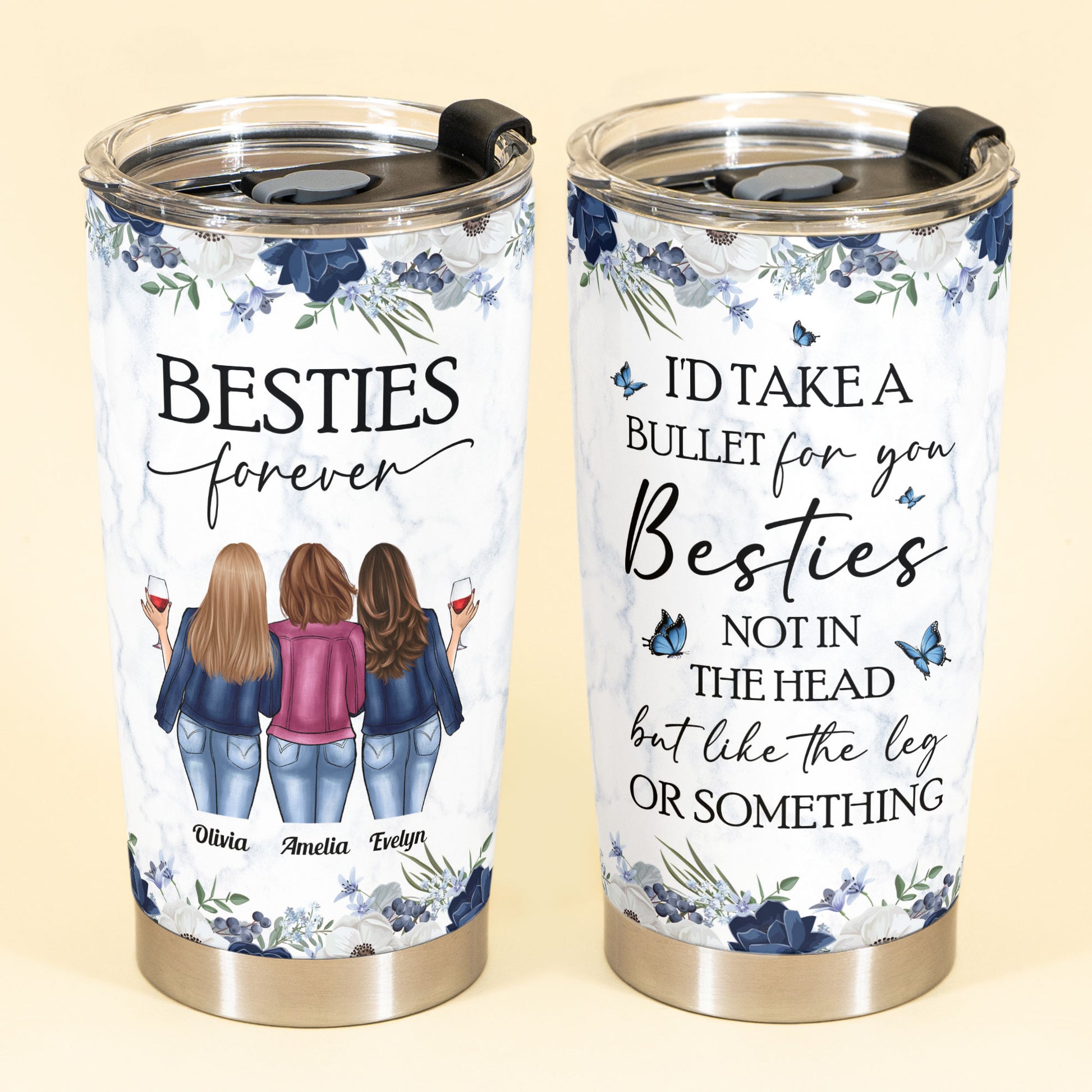 I'd Take A Bullet For You - Personalized Tumbler Cup - Birthday